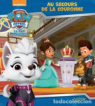 books: La Pat' Patrouille - Au secours de la couronne- 9782016263761