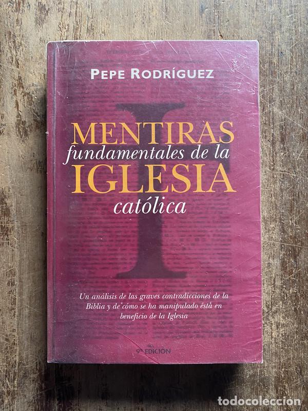 books: Mentiras fundamentales de la Iglesia catolica - Rodriguez Pepe