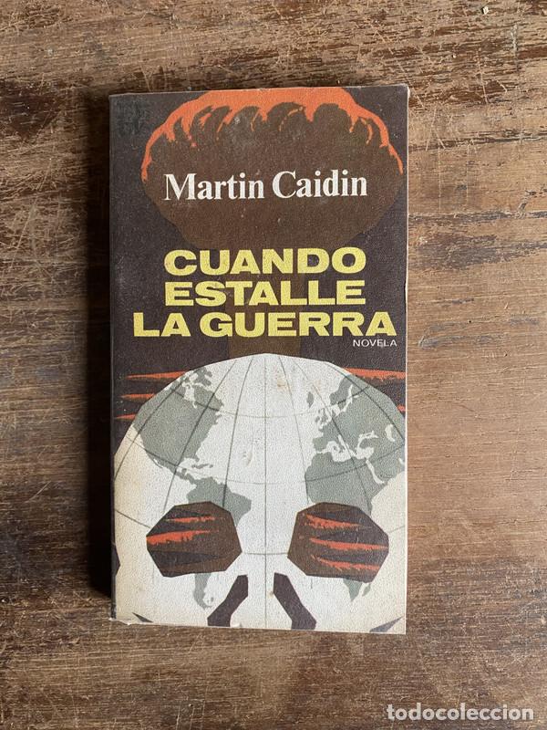 Libros: Cuando estalle la guerra - Caidin Martin
