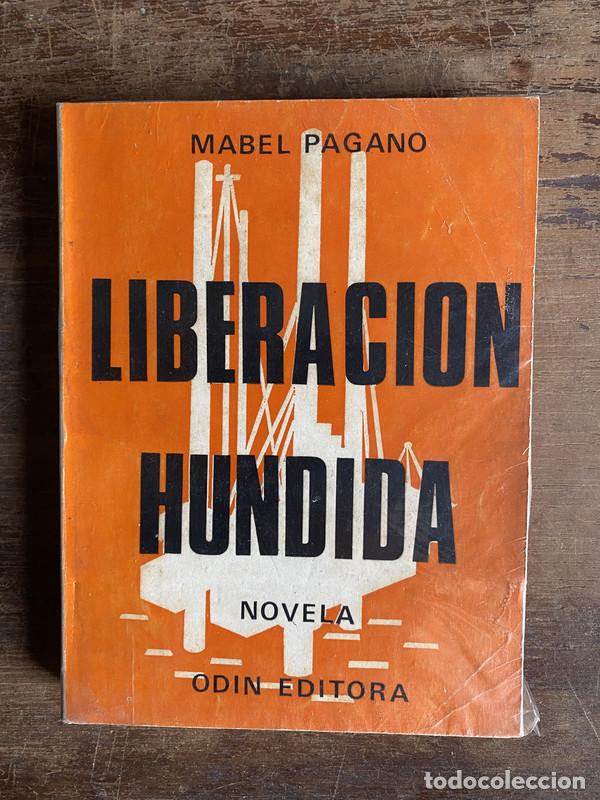 Libros: Liberacion Hundida - Pagano Mabel - Foto 1