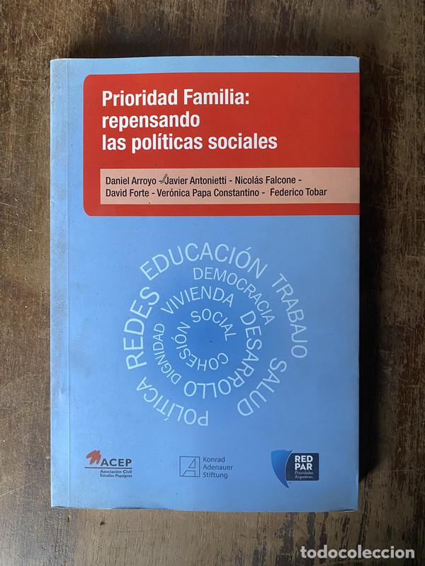 Libros: Prioridad Familia: repensando las politicas sociales - Arroyo Daniel; Antonietti Javier; Falcone Nic