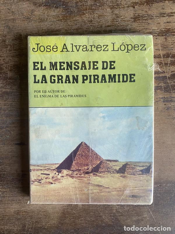B&uuml;cher: El mensaje de la Gran Piramide - Alvarez Lopez Jose