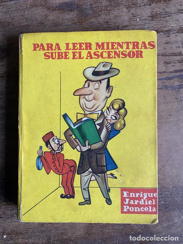 B&uuml;cher: Para leer mientras sube el ascensor - Jardiel Poncela Enrique