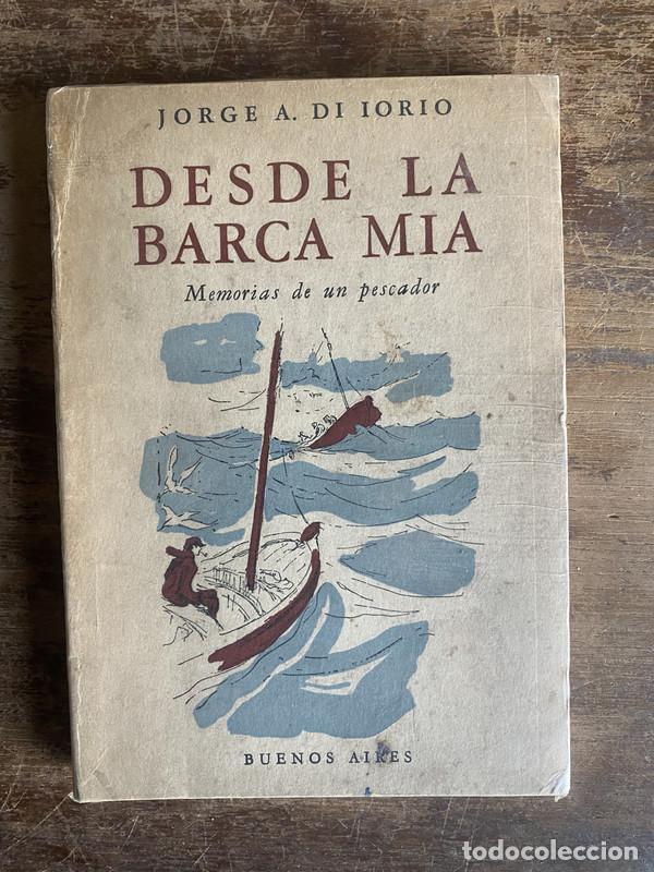 Libros: Desde la barca mia - Di Iorio Jorge A.