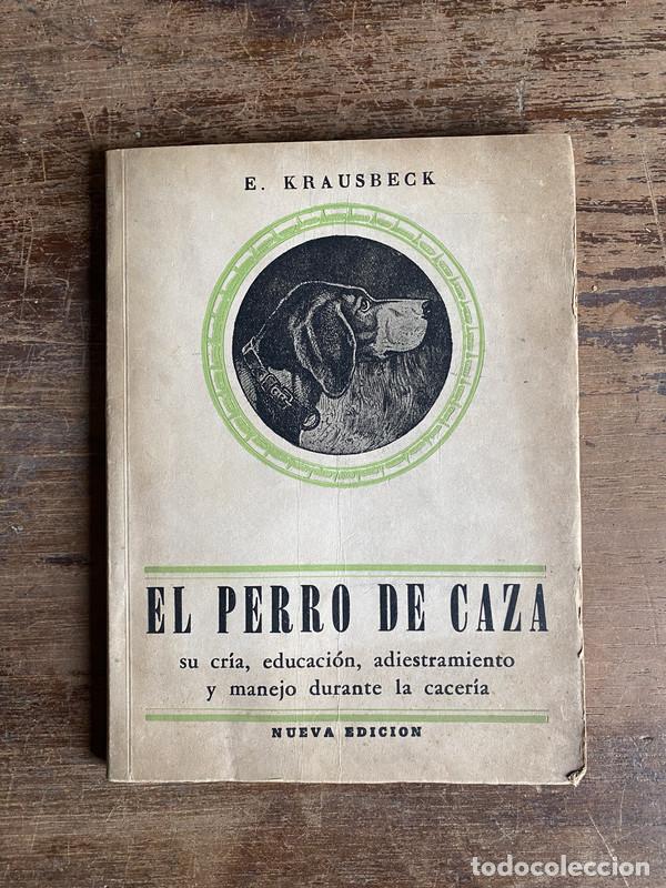 Libros: El perro de caza - Krausbeck E. - Foto 1