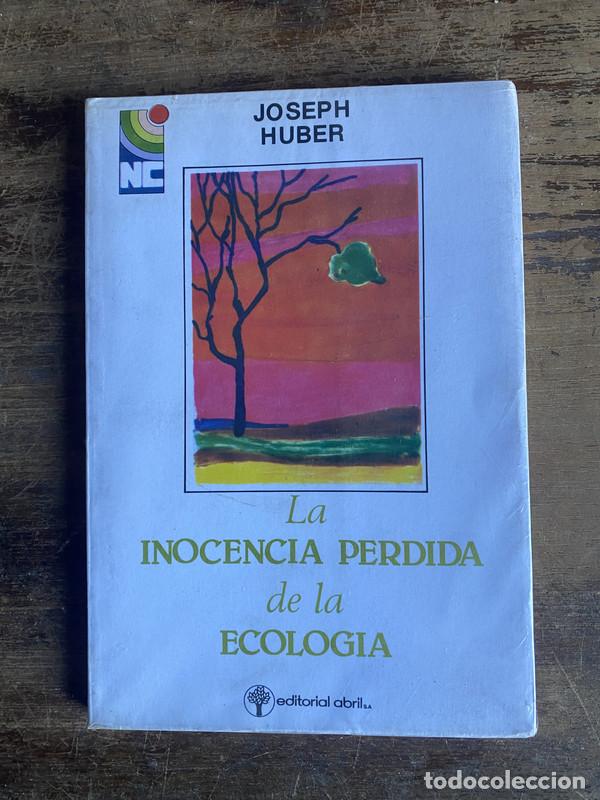 books: La inocencia perdida de la ecologia - Huber Joseph