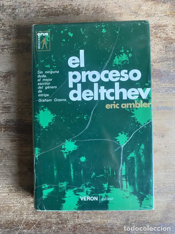 books: El proceso Deltchev - Ambler Eric