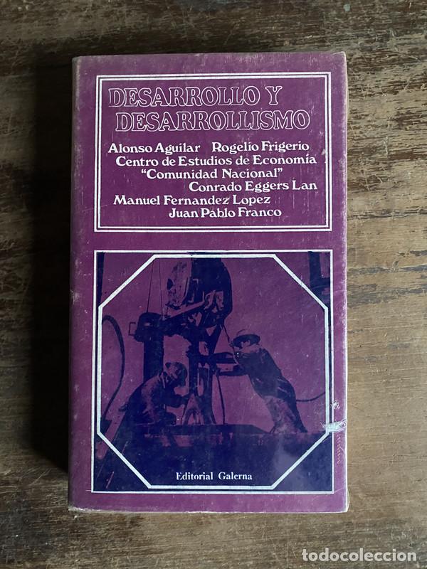 books: Desarrollo y Desarrollismo - Aguilar Alonso; Frigerio Rogelio; Centro de Estudios de Economia 'Comun