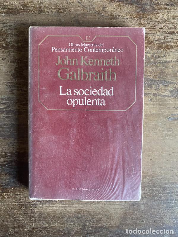 Libros: La sociedad opulenta - Galbraith John Kenneth - Foto 1