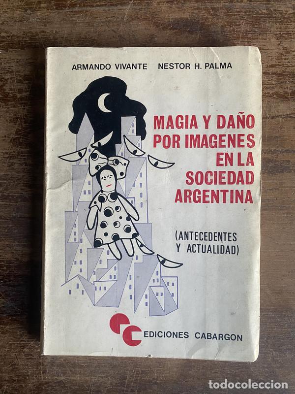 books: Magia y da�o por imagenes en la sociedad argentina - Vivante Armando y Palma Nestor H.