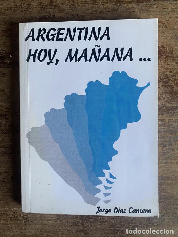 B&uuml;cher: Argentina hoy ma�ana - Diaz Cantera Jorge