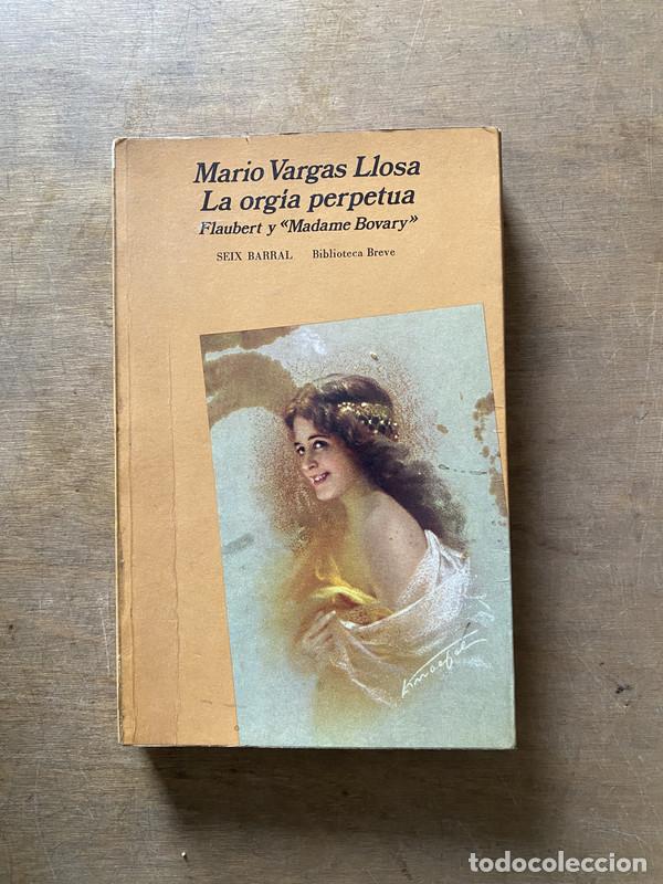 Libros: La orgia perpetua - Vargas Llosa Mario
