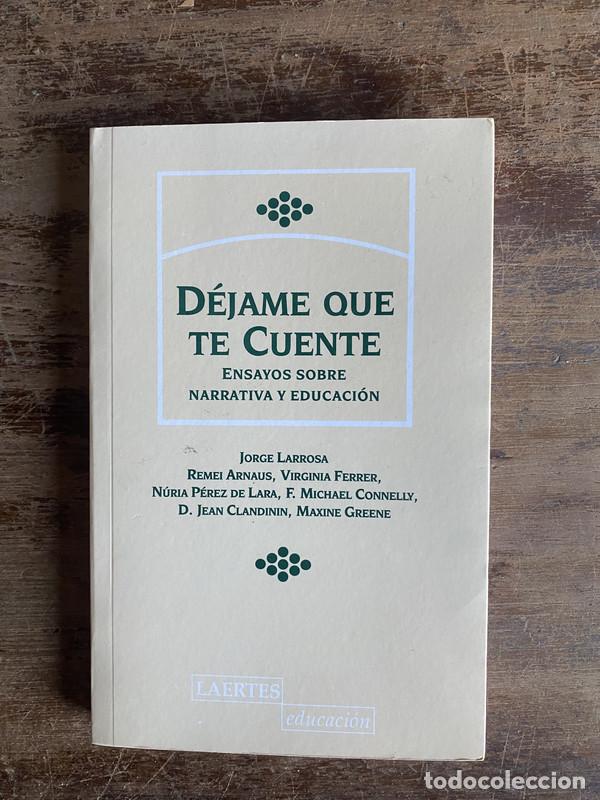 Livres: Dejame que te cuente - Larrosa Jorge; Arnaus Remei; Ferrer Virginia; Perez de Lara Nuria; Connelly F