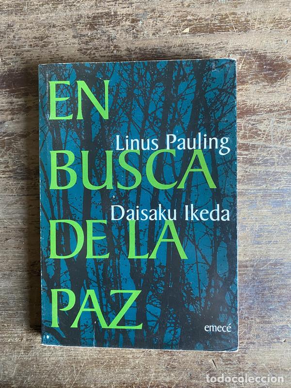 Livres: En busca de la paz - Pauling Linus / Ikeda Daisaku