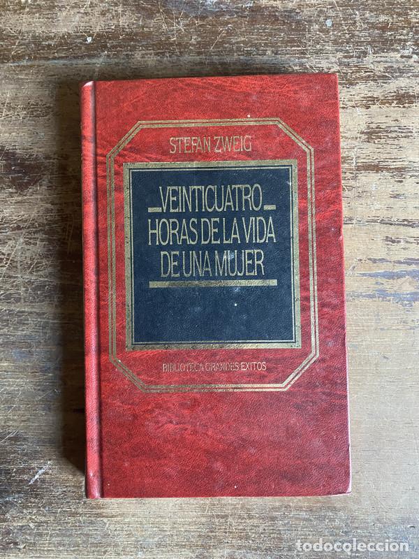 Livres: Veinticuatro horas de la vida de una mujer - Zweig Stefan