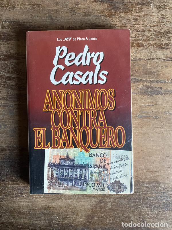 Livres: Anonimos contra el banquero - Casals Pedro