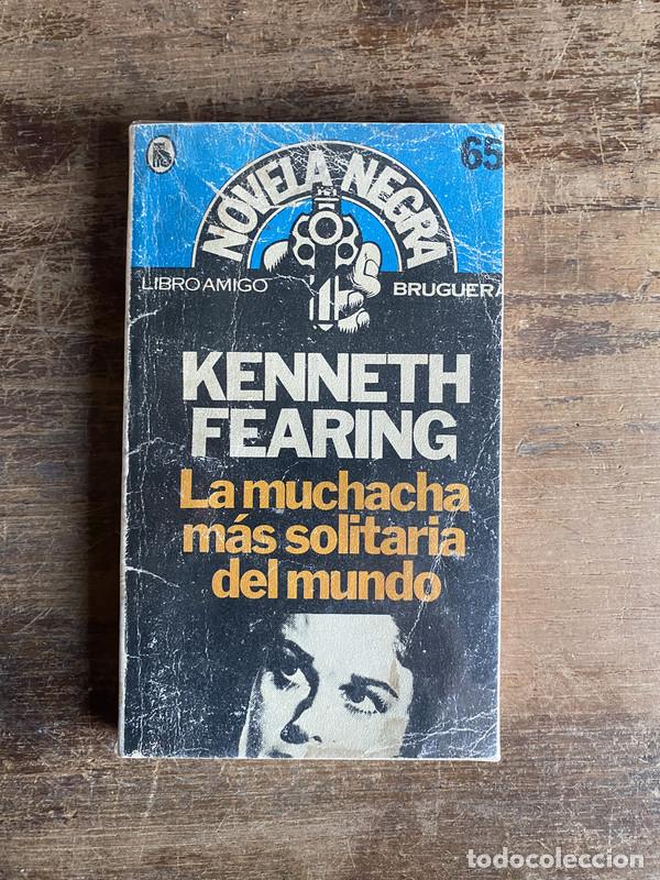 Livres: La muchacha mas solitaria del mundo - Fearing Kenneth