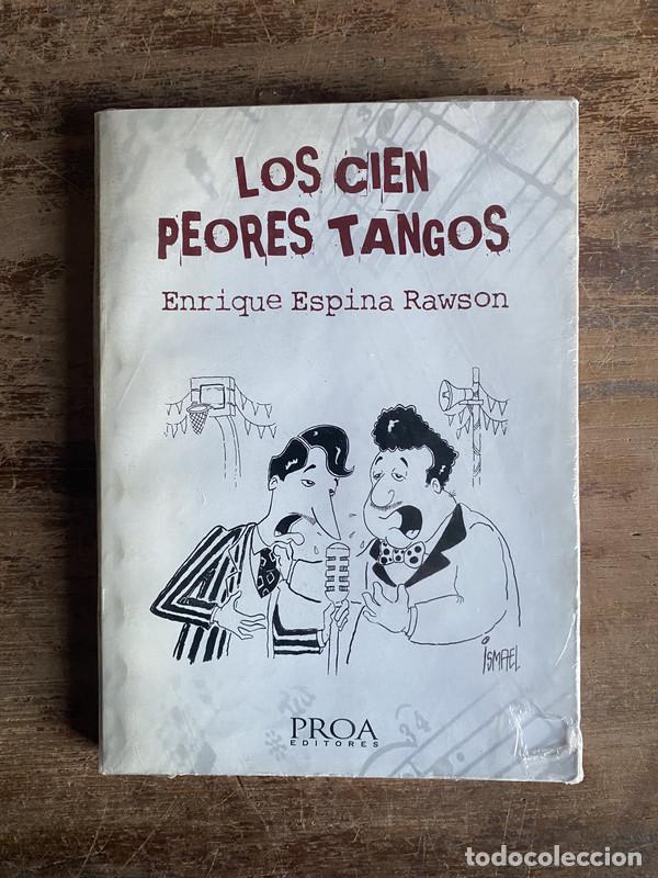 Libri di seconda mano: Los cien peores tangos - Espina Rawson Enrique
