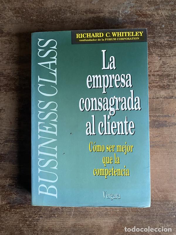B&uuml;cher: La empresa consagrada al cliente - Whiteley Richard C.