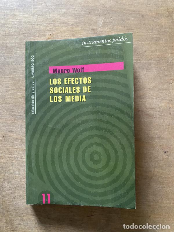 Libri di seconda mano: Los efectos sociales de los media - Wolf Mauro