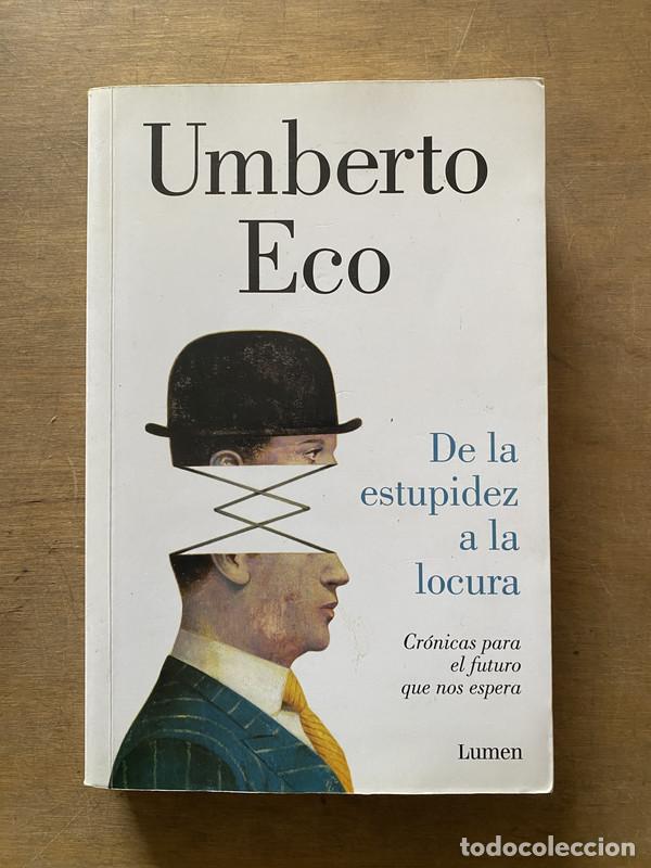 Libros: De la estupidez a la locura - Eco Umberto - Foto 1