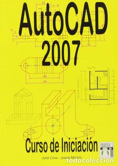 B&uuml;cher: AutoCAD 2007: Curso de iniciaci&oacute;n- 9788496097766
