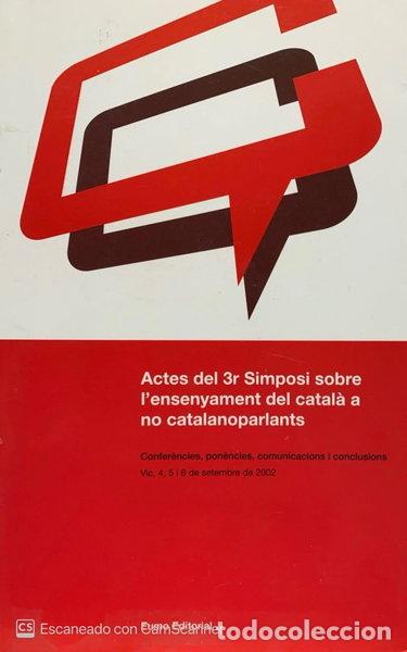 B&uuml;cher: Actes del 3r Simposi sobre l'ensenyament del catal&agrave; a no catalanoparlants- 9788497660693