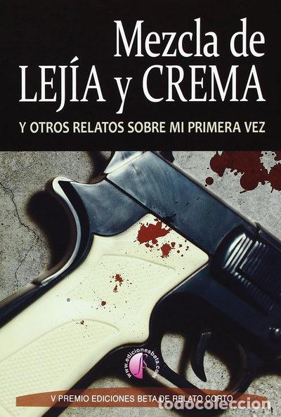 B&uuml;cher: Mezcla de lej&iacute;a y crema- 9788415495222