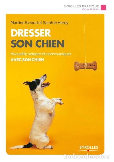 B&uuml;cher: Dresser son chien- 9782212561623