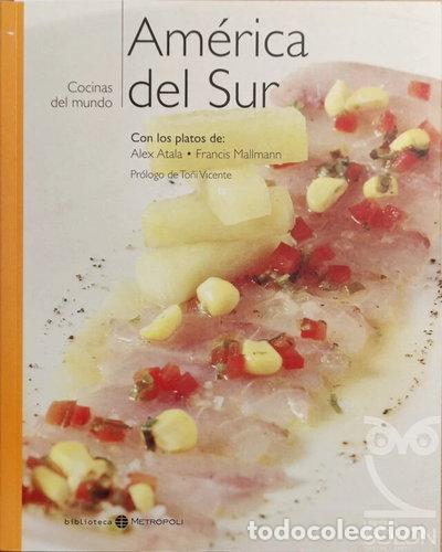 Libros: Am&eacute;rica del Sur - Cocinas del Mundo- 9788460950691