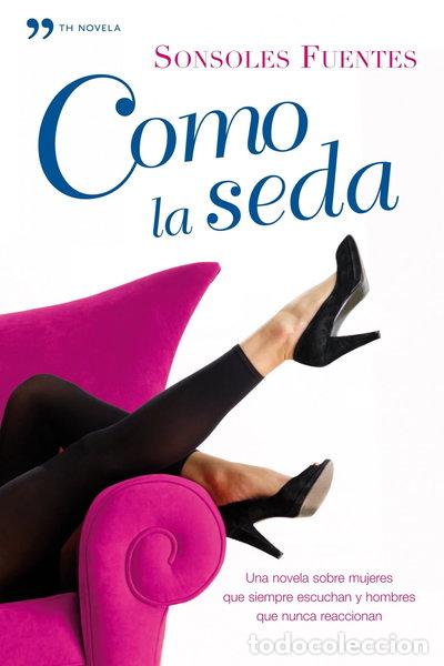 Livres: Como la seda- 9788484607519