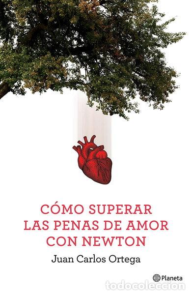 Libros: C&oacute;mo superar las penas de amor con Newton- 9788408144663