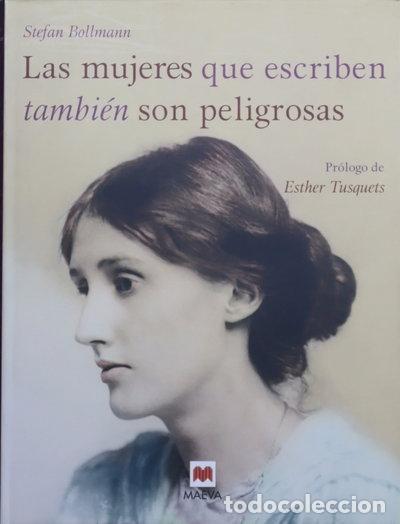 Libros: Las mujeres que escriben tambi&eacute;n son peligrosas- 9788416690923