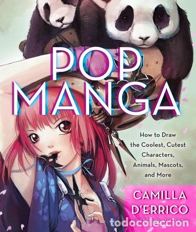 Libros: Pop Manga: How to Draw the Coolest, Cutest Characters, Animals, Mascots, and ...- 9780307985507