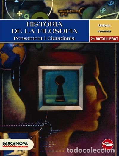 Libros: Hist&ograve;ria de la filosofia. Pensament i ciutadania- 9788448924461