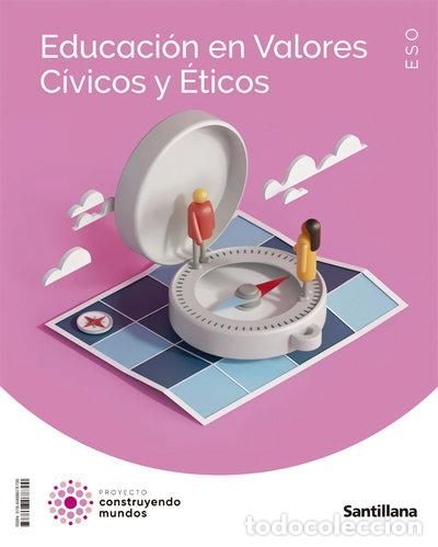 Libros: Educaci&oacute;n en Valores C&iacute;vicos y &Eacute;ticos ESO Construyendo Mundos- 9788468078700