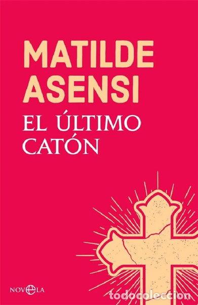 Libros: El &uacute;ltimo Cat&oacute;n- 9788491645214