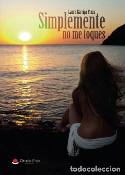 Libros: Simplemente no me toques- 9788491607472