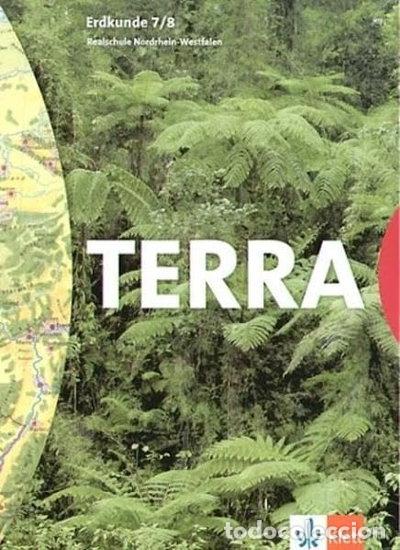 Libros: Terra. Erdkunde 7/8. Realschule. Sch&uuml;lerbuch. Nordrhein-Westfalen- 9783623255309