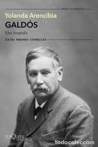 Libros: Gald&oacute;s. Una biograf&iacute;a- 9788490668023