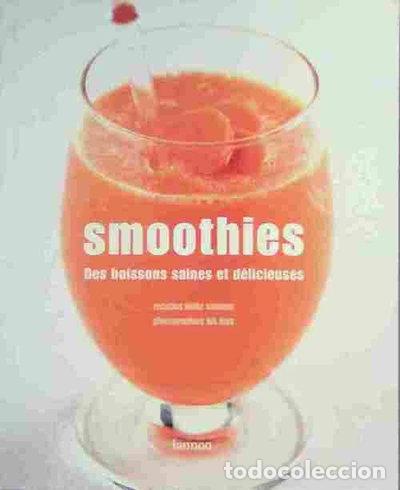 Libros: Smoothies: Des boissons saines et d&eacute;licieuses- 9789020984002