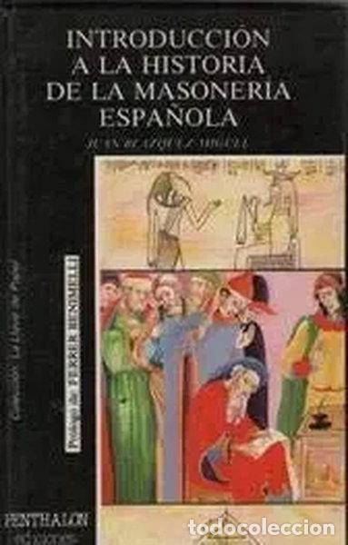 B&uuml;cher: Introducci&oacute;n a la historia de la masoner&iacute;a espa&ntilde;ola- 9788486411442