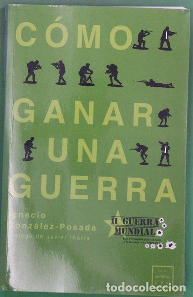 Livres: C&oacute;mo ganar una guerra- 9788483563861