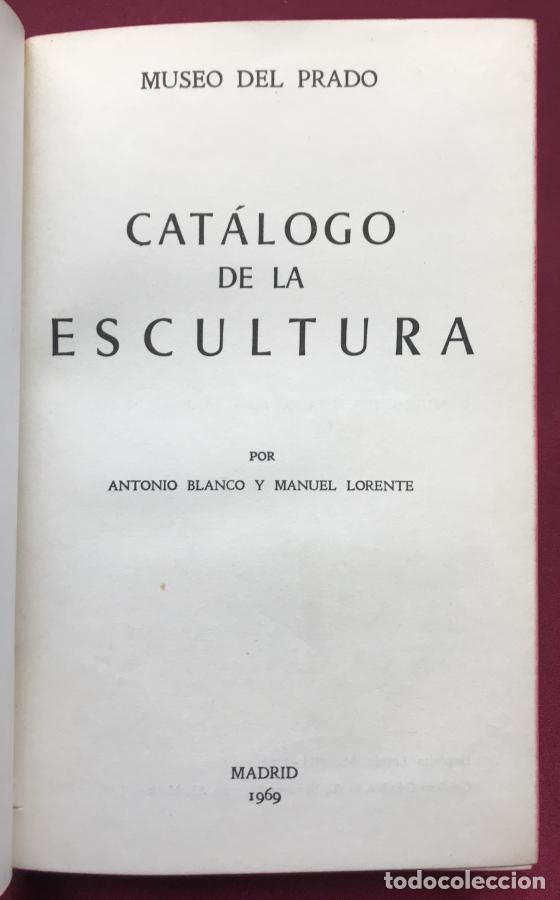 Libros: Museo del Prado. Cat&aacute;logo de la escultura. - Blanco, Antonio y Lorente, Manuel. - Foto 2