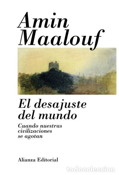 Libros: El desajuste del mundo- 9788420685755