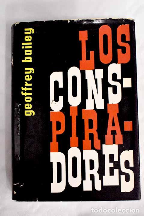 Libros: Los conspiradores: Bailey, Geoffrey.- Bailey, Geoffrey