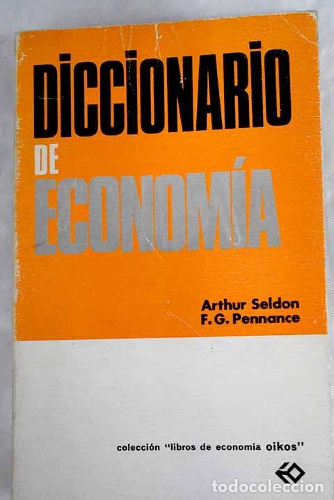 Libros: Diccionario de econom&iacute;a: una exposici&oacute;n alfab&eacute;tica de conceptos econ&oacute;micos y su aplicaci&oacute;n