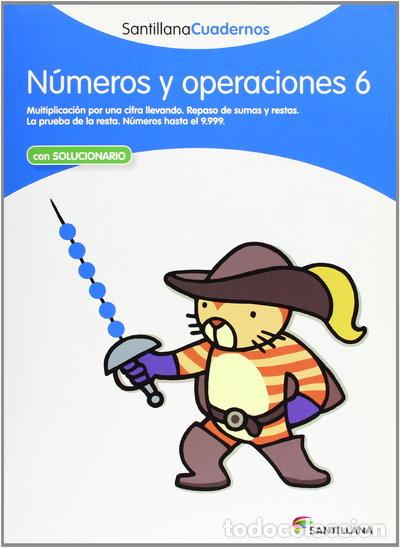 Libros: N&uacute;meros y operaciones 6 Santillana cuadernos- 9788468012322