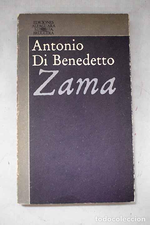 Libros: Zama: Di Benedetto, Antonio.- Di Benedetto, Antonio
