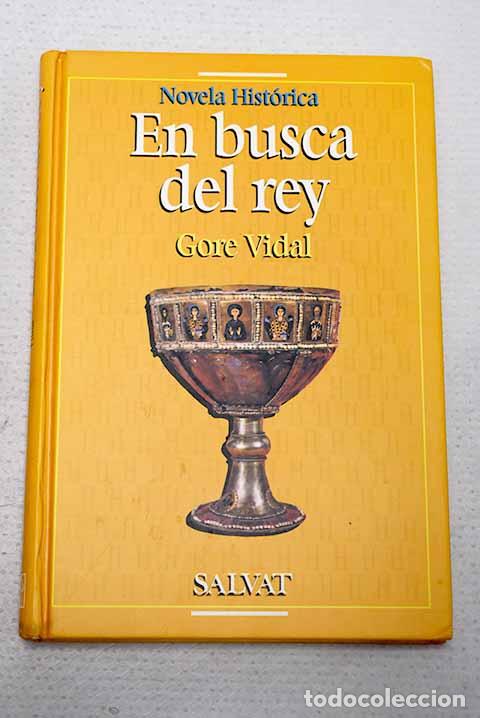 Libros: En busca del rey: Vidal, Gore.- Vidal, Gore